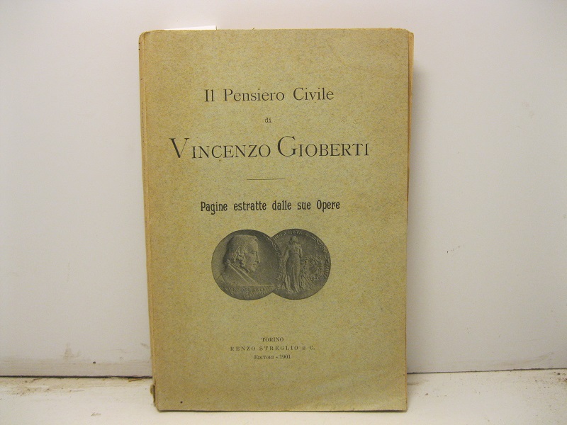 Il pensiero civile di Vincenzo Gioberti. Pagine estratte dalle sue opere